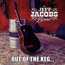 Picture of Out Of The Keg  by Jeff Jacobs Band