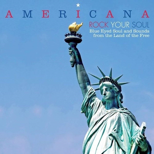 Picture of Americana Rock Your Soul Blue Eyed Soul And Sounds From The Land Of The Free   by Various