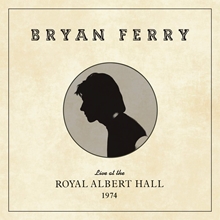 Picture of LIVE AT THE ROYAL ALBERT HALL 1974 by FERRY, BRYAN