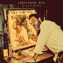 Picture of Ma vie d’artiste / Nouvelle Edition by Christophe Mae [2CD]