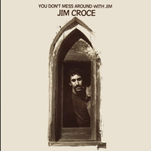 Picture of You Don't Mess Around With Jim by JIM CROCE