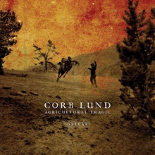 Picture of AGRICULTURAL TRAGIC DELUXE EDITION  by CORB LUND