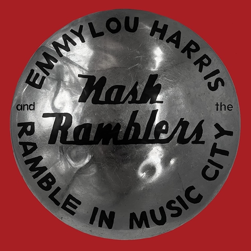 Picture of Ramble in Music City: The Lost Concert  by Emmylou Harris & The Nash Ramblers