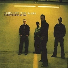 Picture of Everything Is OK  by Turn Off The Stars