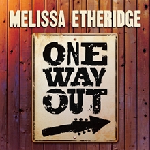 Picture of One Way Out  by MELISSA ETHERIDGE