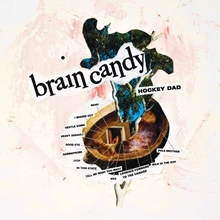 Picture of Brain Candy  by HOCKEY DAD