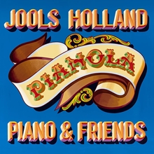 Picture of Pianola. PIANO & FRIENDS  by JOOLS HOLLAND