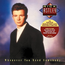 Picture of WHENEVER YOU NEED SOMEBODY (DELUXE EDITION - 2022 REMASTER) by RICK ASTLEY [CD]