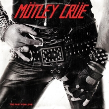 Picture of Too Fast For Love  by Motley Crue