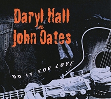 Picture of DO IT FOR LOVE by DARYL HALL & JOHN OATES [CD]