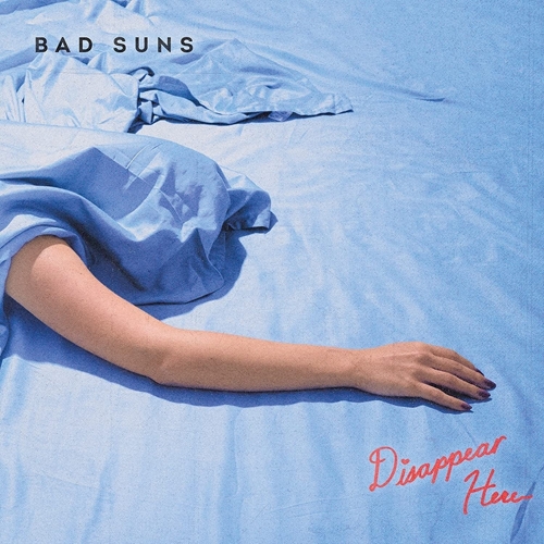 Picture of Disappear Here  by Bad Suns