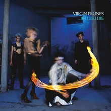 Picture of …If I Die, I Die (40th Anniversary Edition)  by Virgin Prunes