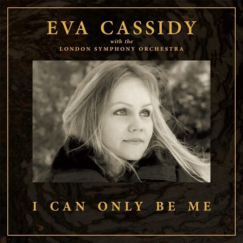 Picture of I Can Only Be Me (Deluxe Hardback Edition) by Eva Cassidy, London Symphony Orchestra & Christopher Willis