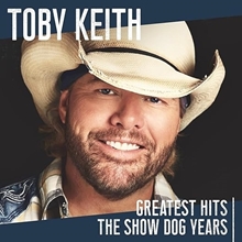 Picture of Greatest Hits: The Show Dog Years by Toby Keith