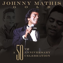 Picture of Jonny Mathis:A 50th Anniversary Celebration by Mathis, Johnny