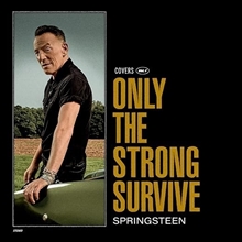 Picture of Only The Strong Survive by Bruce Springsteen