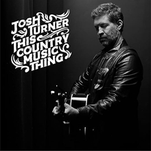 Picture of THIS COUNTRY MUSIC THING (CDE)  by JOSH TURNER