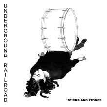 Picture of Sticks And (Ltd Ed) Stones  by Underground Railroad