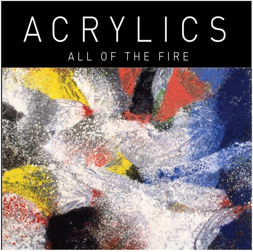 Picture of All Of The Fire  by Acrylics