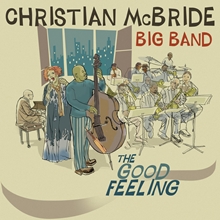 Picture of The Good Feeling  by Christian Mcbride Big Band