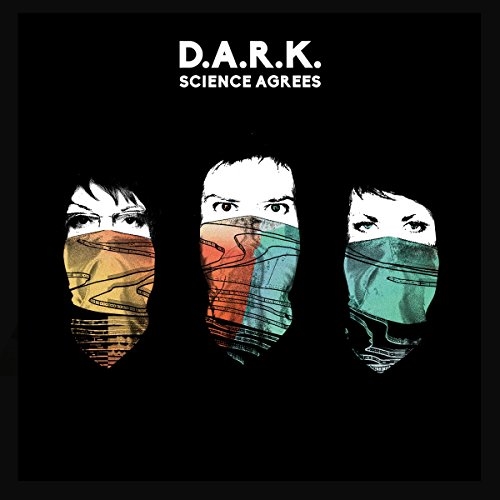 Picture of Science Agrees  by D.A.R.K.