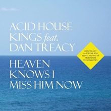 Picture of HEAVEN KNOWS I MISS HIM N  by ACID HOUSE KINGS