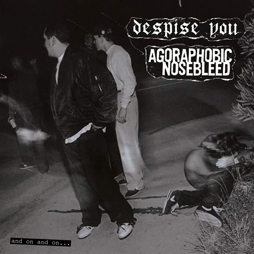 Picture of And On And On...  by Agoraphobic Nosebleed\Despise You