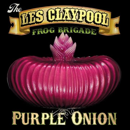 Picture of Purple Onion  by The Les Claypool Frog Brigade