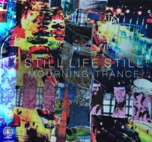 Picture of MOURNING TRANCE(LP)  by STILL LIFE STILL