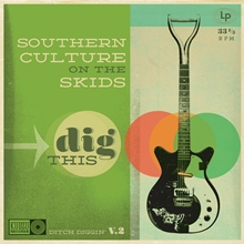 Picture of Dig This (LP)  by SOUTHERN CULTURE ON THE SKIDS