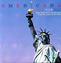 Picture of AMERICANA - ROCK YOUR SOUL - BLUE EYED SOUL AND SOUNDS FROM THE L  by VARIOUS ARTISTS               