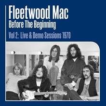 Picture of Before The Beginning Vol 2: Live & Demo Sessions 1970  by Fleetwood Mac