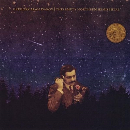 Picture of This Empty Northern Hemisphere  by Gregory Alan Isakov