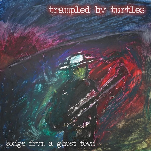 Picture of Songs From A Ghost Town  by Trampled By Turtles