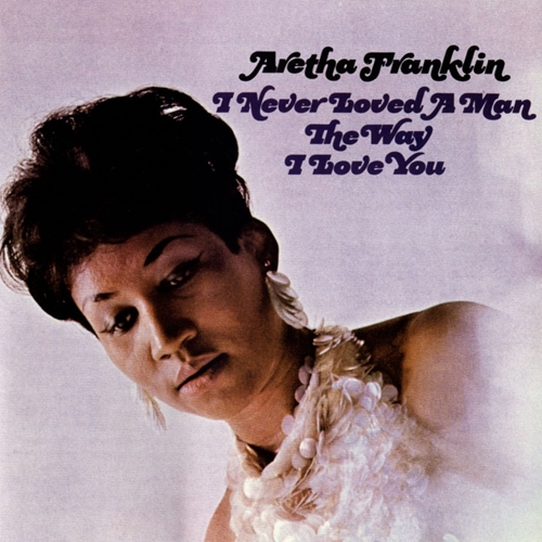 Picture of I NEVER LOVED A MAN THE (LP)  by ARETHA FRANKLIN