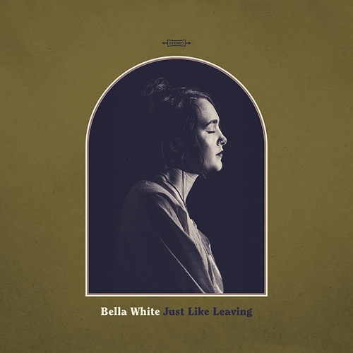 Picture of JUST LIKE LEAVING(LP)  by BELLA WHITE