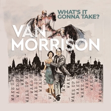 Picture of What's It Gonna Take? (2LP Grey) (INDIE EXCLUSIVE)  by Van Morrison