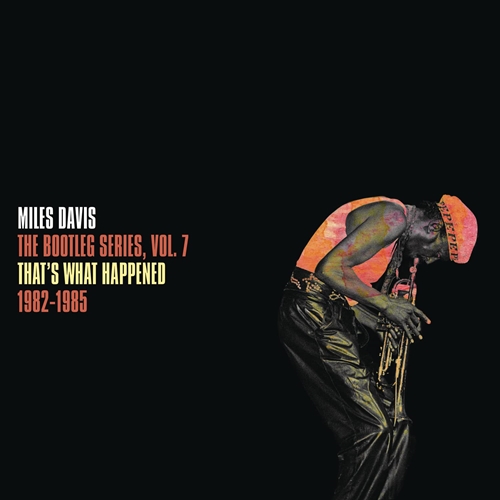 Picture of The Bootleg Series, Vol. 7: That'S What Happened 1982-1985  by Miles Davis