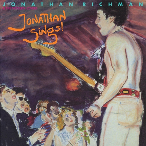 Picture of Jonathan Sings!  by Jonathan Richman & The Modern Lovers