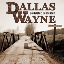 Picture of Coldwater, Tennessee (Limited Numbered Lp)  by Dallas Wayne