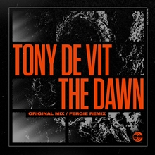 Picture of The Dawn (Original / Fergie Remix)  by Tony De Vit