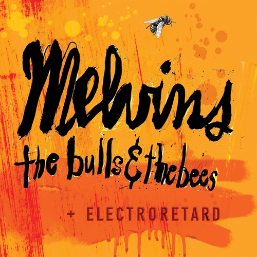 Picture of The Bulls & The Bees + Electroretard  by Melvins