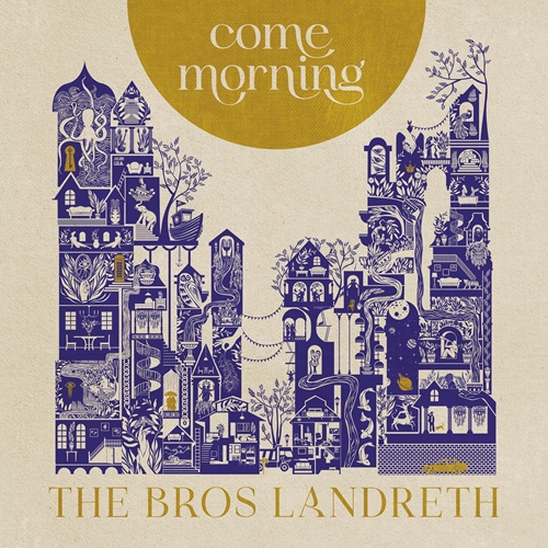 Picture of Come Morning  by The Bros. Landreth