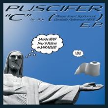 Picture of C Is For (Please Insert Sophomoric Genitalia Reference Here)  by Puscifer