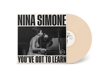 Picture of You've Got To Learn (Indie Exclusive)  by NINA SIMONE