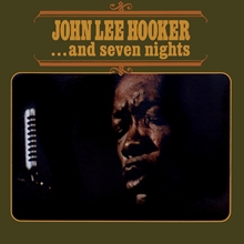 Picture of …And Seven Nights  by John Lee Hooker