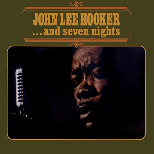 Picture of …And Seven Nights  by John Lee Hooker