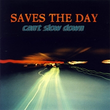 Picture of Can'T Slow Down  by Saves The Day