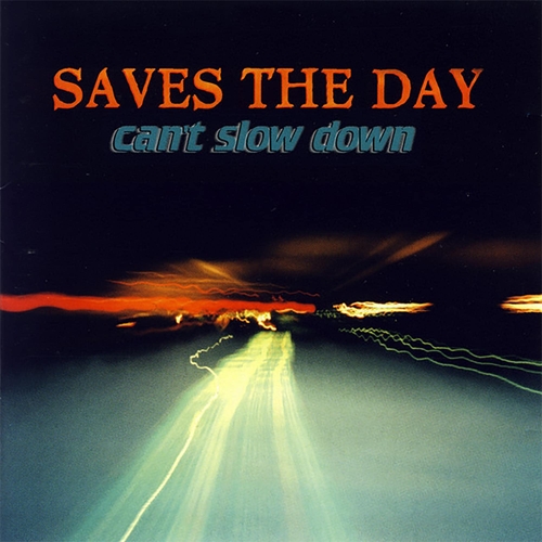 Picture of Can'T Slow Down  by Saves The Day