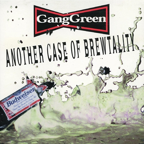 Picture of Another Case Of Brewtality  by Gang Green